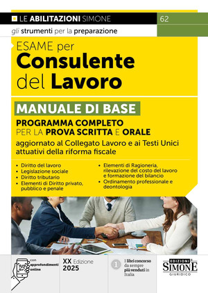 Esame per consulente del lavoro. Manuale di base. Programma completo per la prova scritta e orale. Con approfondimenti online
