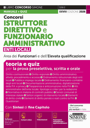 Concorsi istruttore direttivo e funzionario amministrativo. Enti locali area dei funzionari e dell'elevata qualificazione. Teoria e quiz. Con Instant video. Con espansioni semplificate e approfondimenti. Con software per la simulazione della prova d’esame. Con videolezioni