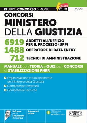 Concorsi Ministero della Giustizia. 6919 addetti all'ufficio per il processo (UPP). 1488 operatore di data entry. 712 tecnici di amministrazione. Manuale con teoria e quiz per i concorsi di stabilizzazione PNRR. Con espansioni online. Con software per la simulazione della prova