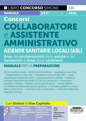 Concorso Collaboratore e Assistente Amministrativo Aziende Sanitarie Locali. Manuale per la preparazione. Con approfondimenti. Con espansioni semplificate. Con online la raccolta delle leggi regionali in materia sanitaria