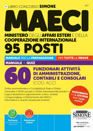 Concorso MAECI 95 posti. 60 funzionari attività di amministrazione, contabili e consolari (COD. ACC). Manuale per la preparazione per tutte le prove. Manuale + Quiz. Con Espansioni online. Con Software per la simulazione della prova