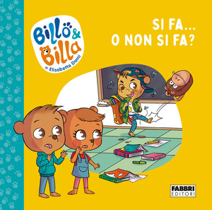 Si fa... o non si fa? Billo e Billa. Ediz. a colori