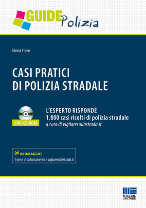 Casi pratici di polizia stradale. Con CD-ROM