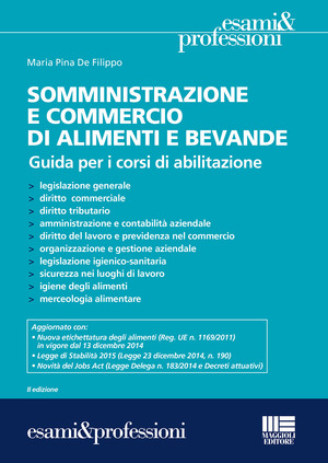 Somministrazione e commercio di alimenti e bevande. Guida ai corsi di abilitazione