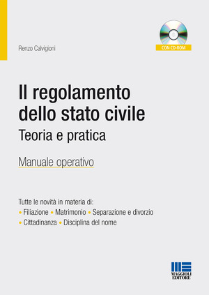 Il regolamento dello stato civile. Teoria e pratica. Manuale operativo. Con CD-ROM