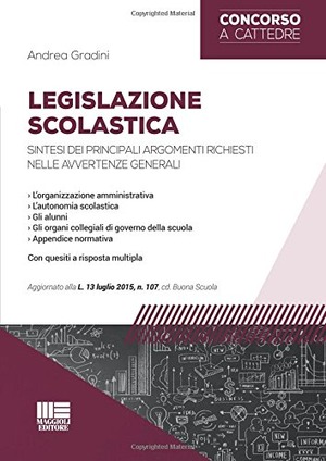 Legislazione scolastica. Sintesi dei principali argomenti richiesti nelle avvertenze generali