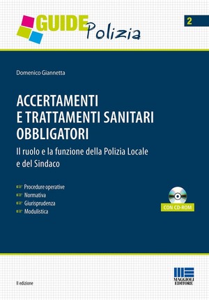 Accertamenti e trattamenti sanitari obbligatori. Con CD-ROM