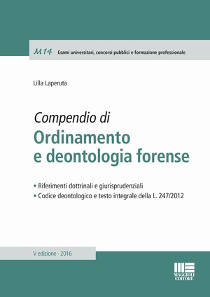 Compendio di ordinamento e deontologia forense