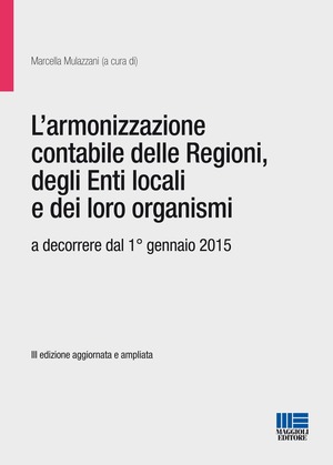 L' armonizzazione contabile delle Regioni, degli Enti locali e dei loro organismi