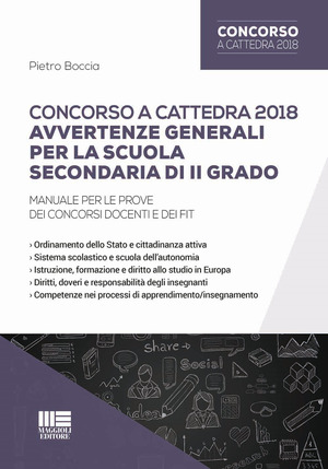 Concorso a cattedra 2018. Avvertenze generali per la scuola secondaria di II grado. Manuale per le prove dei concorsi docenti e dei FIT
