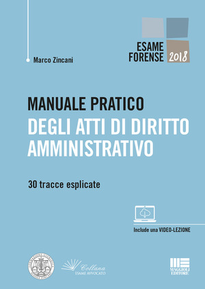 Manuale pratico degli atti di diritto amministrativo. 30 tracce esplicate