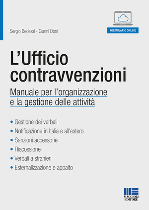 L' ufficio contravvenzioni. Manuale per l'organizzazione e la gestione delle attività. Con Contenuto digitale per accesso online