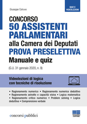 Concorso 50 assistenti parlamentari alla Camera dei Deputati. Prova preselettiva. Manuale e quiz (G.U. 31 gennaio 2020, n. 9). Con Contenuto digitale per accesso online