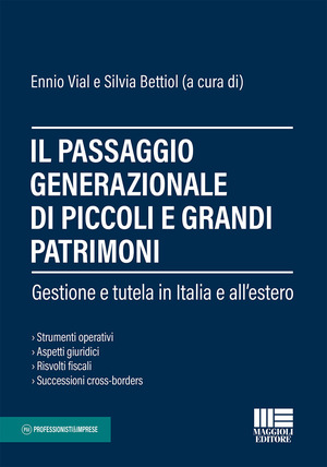 Il passaggio generazionale di piccoli e grandi patrimoni