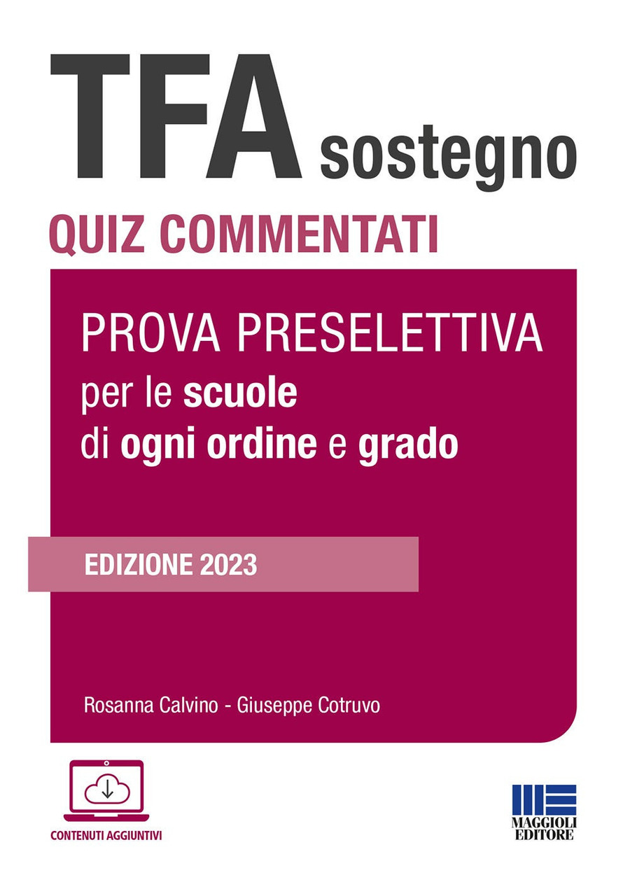 TFA Sostegno. Quiz commentati. Prova preselettiva per le scuole di ogni ordine e grado. Con simulatore online. Con videolezioni