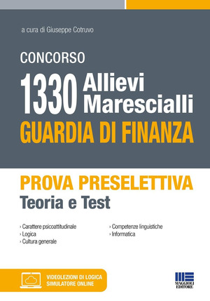 Concorso 1330 allievi marescialli Guardia di Finanza. Prova preselettiva. Teoria e Test. Con Contenuto digitale per accesso online