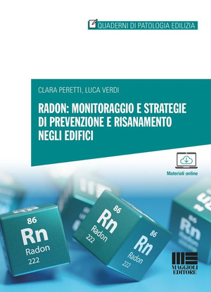 Radon: monitoraggio e strategie di prevenzione e risanamento negli edifici. Con espansione online