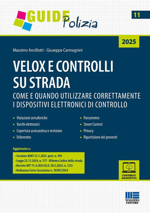 Velox e controlli su strada. Come e quando utilizzare correttamente i dispositivi elettronici di controllo. Con espansione online