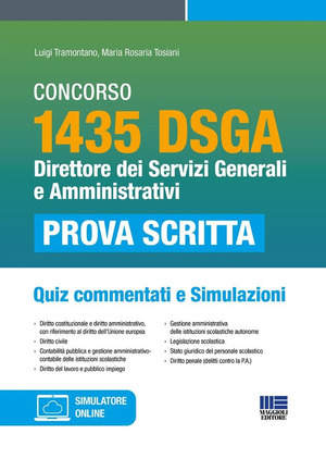 Concorso 1435 DSGA. Direttore dei servizi generali e amministrativi. Quiz commentati e simulazioni. Con software di simulazione