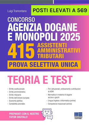 Concorso Agenzia Dogane e Monopoli 2025. 415 posti elevati a 569. Assistenti amministrativi tributari. Prova selettiva unica. Teoria e Test. Con espansione online