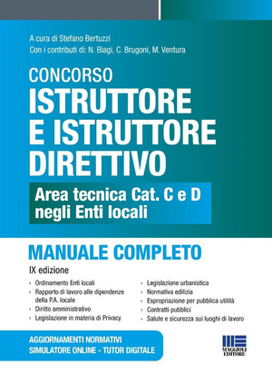 Concorso istruttore e istruttore direttivo. Area tecnica cat. C e D negli Enti locali. Manuale completo. Con aggiornamenti normativi. Con simulatore online. Con tutor digitale