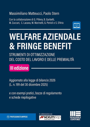 Welfare aziendale & fringe benefit. Strumenti di ottimizzazione del costo del lavoro e delle premialità