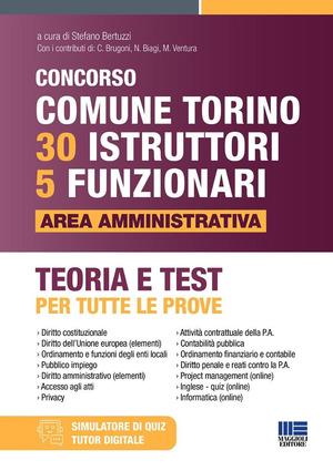 Concorso Comune di Torino 30 istruttori e 5 funzionari. Area amministrativa. Teoria e test per tutte le prove. Con espansione online