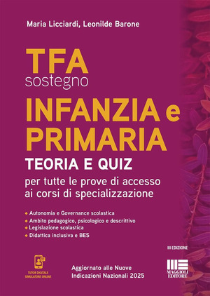 TFA sostegno infanzia e primaria. Teoria e quiz per tutte le prove di accesso ai corsi di specializzazione. Aggiornato alle nuove indicazioni nazionali 2025. Con simulazioni online. Con tutor digitale