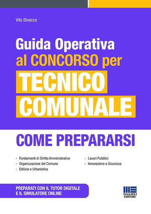 Guida operativa al concorso per tecnico comunale. Come prepararsi. Con simulatore online. Con tutor digitale