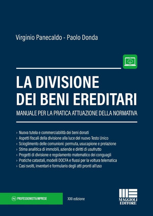 La divisione dei beni ereditari. Manuale per la pratica attuazione della normativa