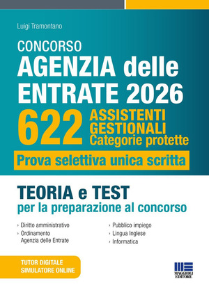 Concorso Agenzia delle entrate 622 assistenti gestionali. Categorie protette. Prova selettiva unica scritta. Teoria e test per la preparazione al concorso. Con espansione online