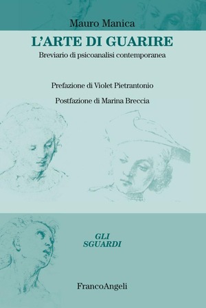 L' arte di guarire. Breviario di psicoanalisi contemporanea