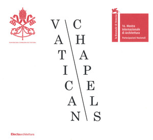 Vatican chapels. Ediz. a colori