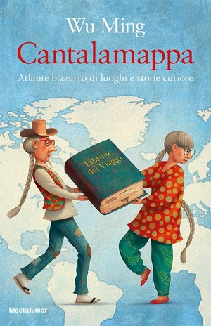 Cantalamappa. Atlante bizzarro di luoghi e storie curiose