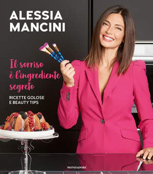 Il sorriso è l'ingrediente segreto. Ricette golose e beauty tips Il sorriso è l'ingrediente segreto. Ricette golose e beauty tips