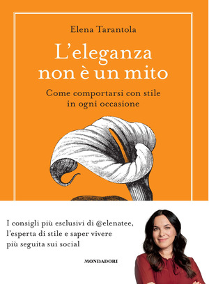 L' eleganza non è un mito. Come comportarsi con stile in ogni occasione