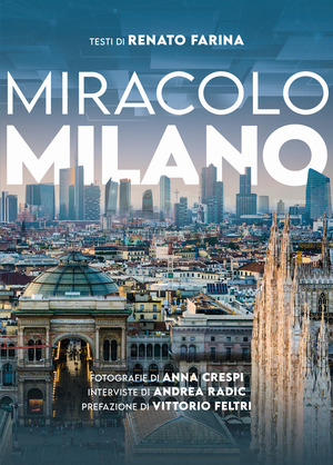 Miracolo Milano. Ediz. illustrata