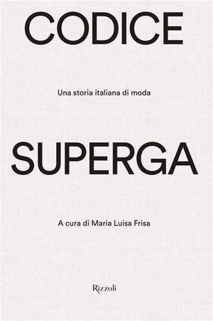 Codice Superga. Una storia italiana di moda