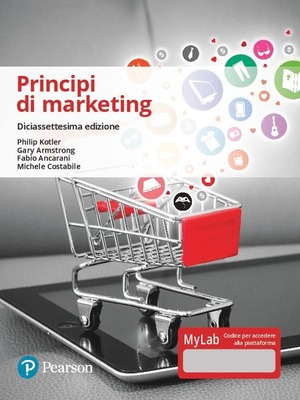 Principi di marketing. Ediz. Mylab. Con Contenuto digitale per accesso online