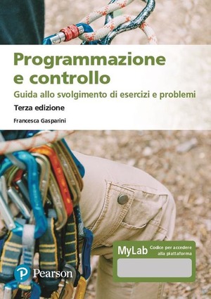 Programmazione e controllo. Guida allo svolgimento di esercizi e problemi. Ediz. MyLab. Con Contenuto digitale per download e accesso online