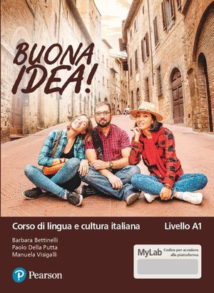 Buona idea! Corso di lingua e cultura italiana. Livello A1. Ediz. MyLab. Con Contenuto digitale per accesso online