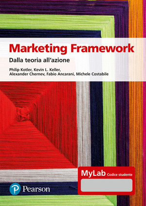 Marketing framework. Dalla teoria all'azione. Ediz. Mylab. Con Contenuto digitale per accesso online