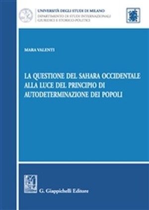 La questione del Sahara occidentale alla luce del principio di autodeterminazione dei popoli