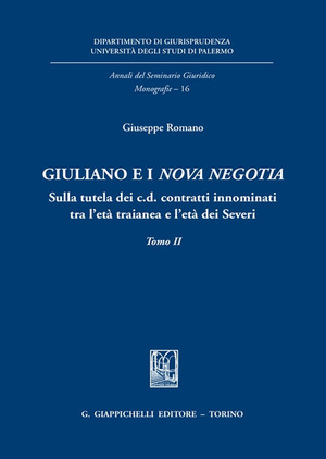 Giuliano e i «Nova negotia». Sulla tutela dei c.d. contratti innominati tra l'età traianea e l'età dei Severi