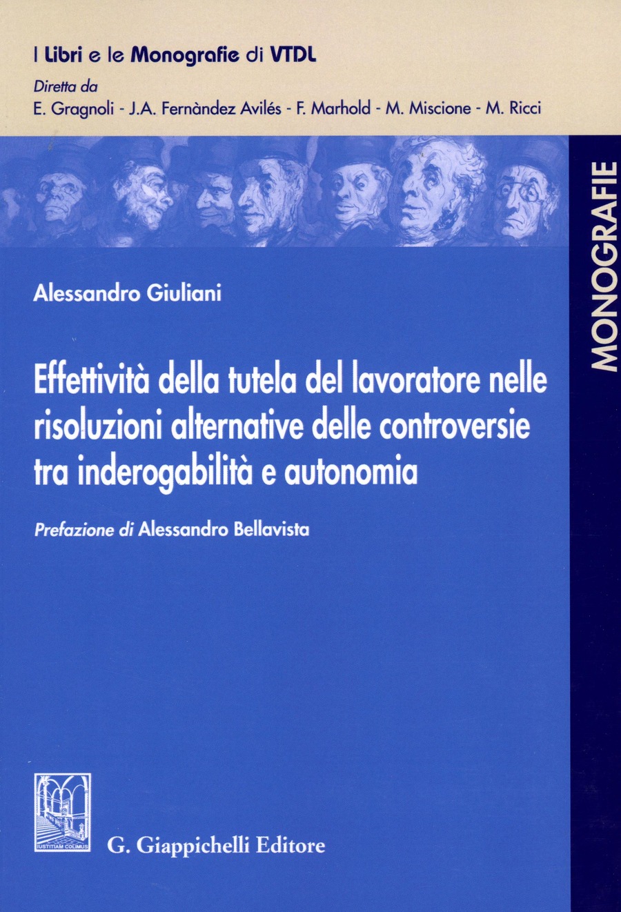 Effettività della tutela del lavoratore nelle risoluzioni alternative delle controversie tra inderogabilità e autonomia