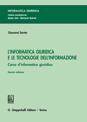 L' informatica giuridica e le tecnologie dell'informazione. Corso di informatica giuridica
