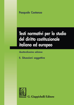 Testi normativi per lo studio del diritto costituzionale italiano ed europeo