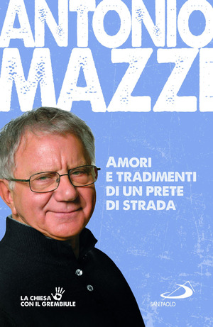 Amori e tradimenti di un prete di strada