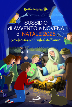 Sussidio di Avvento e Novena di Natale 2025. Cercatori di pace e custodi dell'amore