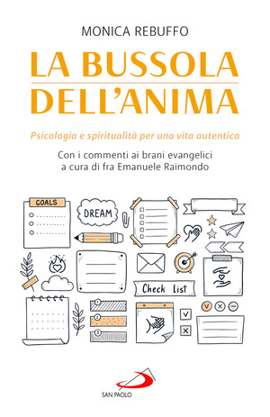 La bussola dell'anima. Psicologia e spiritualità per una vita autentica
